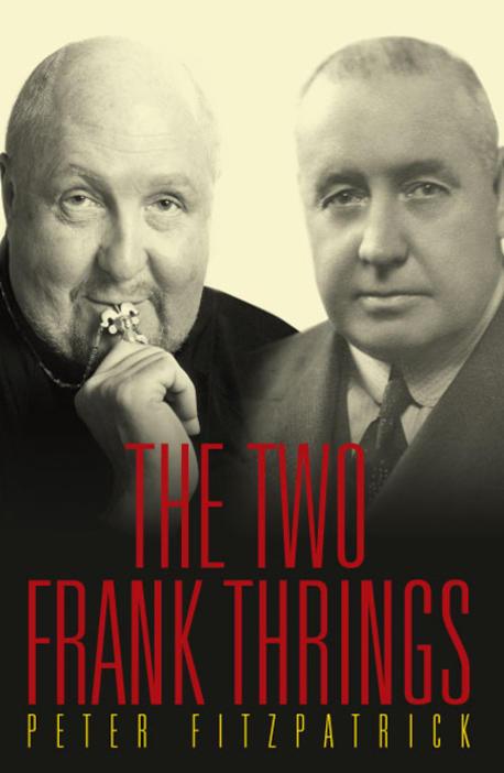 Australian character actor Frank Thrings and Australian entrepreneur Frank Thrings on book cover of The Two Frank Thrings by Peter Fitzpatrick